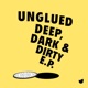 Deep Dark Dirty EP