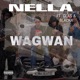 Wagwan feat Qlas Blacka Single