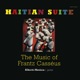 Haitian Suite The Music of Frantz Casséus