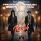 Rebel on another level feat Prezident Brown English King Single