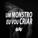 Um Monstro Eu Vou Criar Single