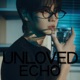 Unloved Echo EP