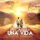 Un Sueño Una Vida