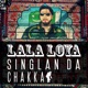 Singlan Da Chaka feat Lala Loya Single