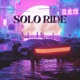 Solo Ride feat Brave Wrld Single