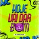 Hoje Vai Dar Bom Single