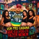 Vem pro cabana que eu vou te fazer neném feat MC Duduzin Single