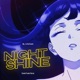 Night Shine Daniel Fowler Remix Single