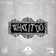 What It Do feat Flake Gang JR Pote Single