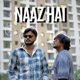 Naaz Hai Single