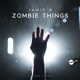 Zombie Things Single