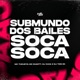 Submundo Dos Bailes Soca Soca Single