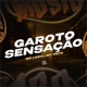 Garoto Sensação Single