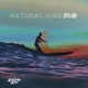 Natural High Dub Single