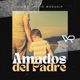 AMADOS DEL PADRE Radio Edit Single