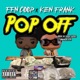 POP off feat KEN FRANK Single