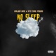 No Sleep feat Trae Pound Single