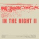 IN THE NIGHT II feat Tim Jxtt Girard Moore Ish Reyes EZ Single