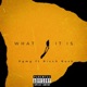 What It Is feat Glacier Ricch Rush Single