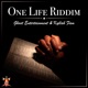 One Life Riddim feat Kyllah Fam Single
