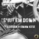 Shut Em Down feat Lousika Kwaw Kese Single