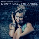 Don t Call Me Angel Charlie s Angels feat Daniah