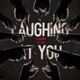Laughing at you feat Clue M8ney Ray Single