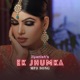 Ek Jhumka Single