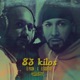 83 Kilos feat El Cashtigo Single