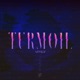 Turmoil Single