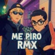 ME PIRO RMX Single