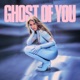 Ghost of You Single