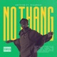 No Thang feat Biggrojo Single
