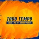 Todo Tempo Kauhanperes feat Mc J9 Single
