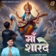 Maa Sharde Single