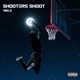 Shooters Shoot Single feat MoeRoy Single