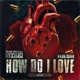 How Do I Love feat HA H Single