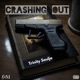 Crashing Out feat Trinity Soulja Single