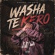 Washa Te Kero Single