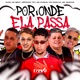 Por Onde Ela Passa feat Saraiva Single