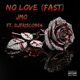 No love fast feat DjFrisco954 Single