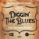 Diggin The Blues