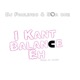I Kant Balance Eh Single