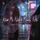 Alam Mo Kaseng Mahal Kita feat Ericsson Marivhic Single