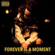 FOREVER IS a MOMENT mixtape