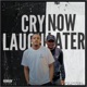 Cry Now Laugh Later feat VZY RSA Jody Supremo Single