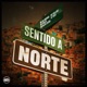 Sentido a Norte feat MC Willian MC GH Original Mc Fidelis Single