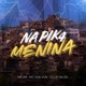 Na Pik4 Menina Single