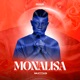 Monalisa Single