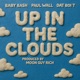Up in the Clouds feat Dat Boi T Single